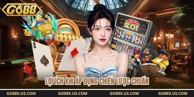 Lợi ích khi áp dụng chiến lược chuẩn