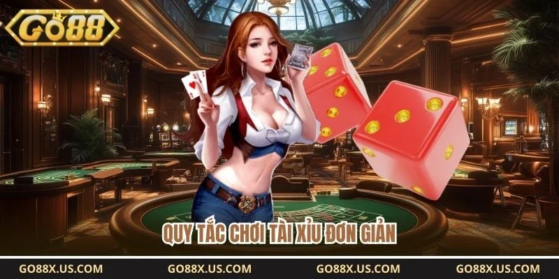 Quy tắc chơi tài xỉu đơn giản