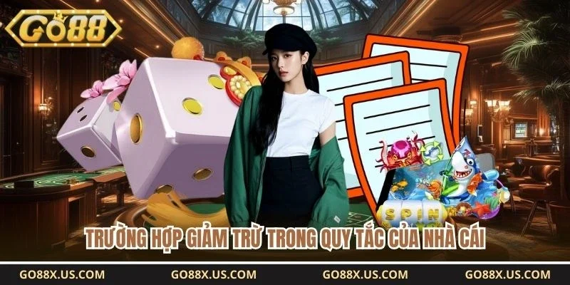 Trường hợp giảm trừ trong quy tắc của nhà cái 