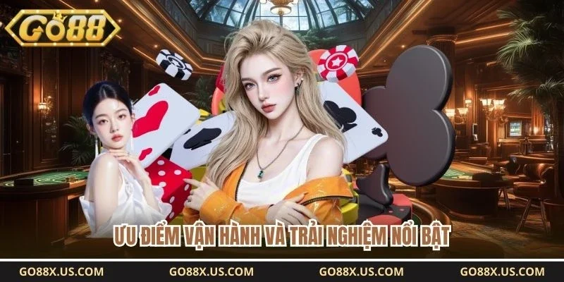 Ưu điểm vận hành và trải nghiệm nổi bật